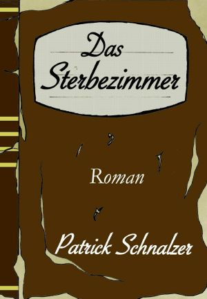 [Heute-Trilogie 03] • Das Sterbezimmer